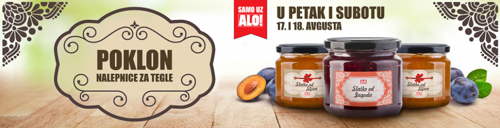 SAMO UZ ALO! U petak i subotu, 17. i 18. avgusta, poklon nalepnice za tegle