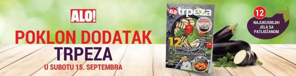 SVAKE SUBOTE SAMO UZ DNEVNI LIST ALO! Poklon kulinarski magazin "Alo! Trpeza"