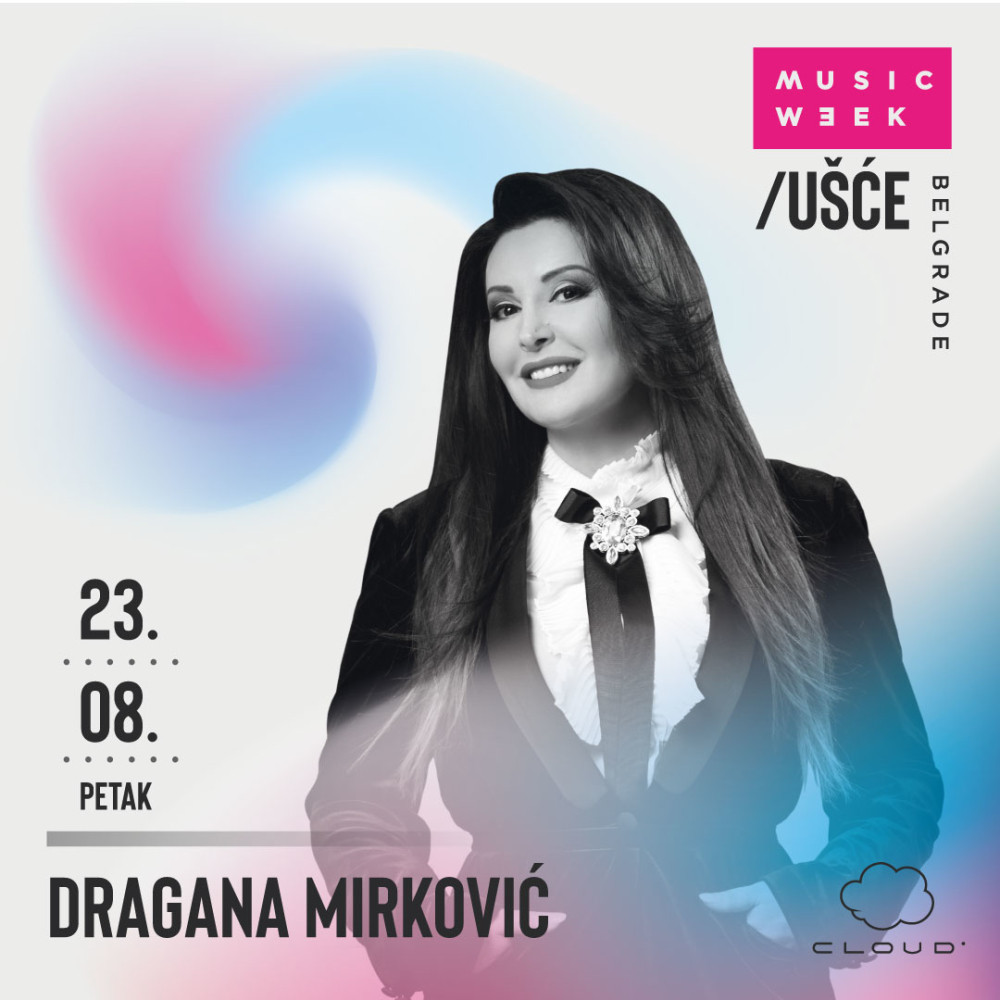 MUSIC WEEK FESTIVAL PO PRVI PUT U BEOGRADU: DRAGANA MIRKOVIĆ, LEPA BRENA I ACA LUKAS VAS POZIVAJU NA UŠĆE