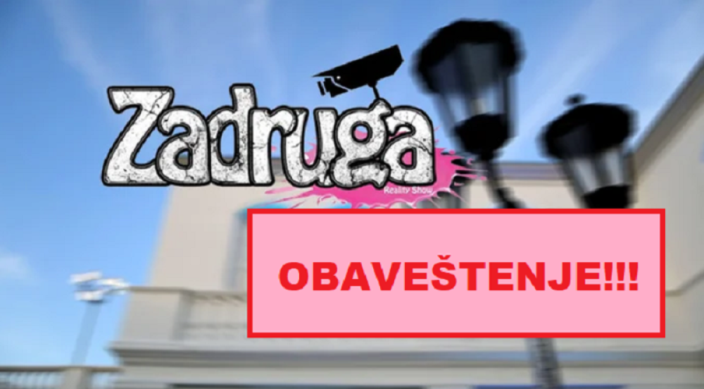 Specijalno saopštenje produkcije "Zadruge"!