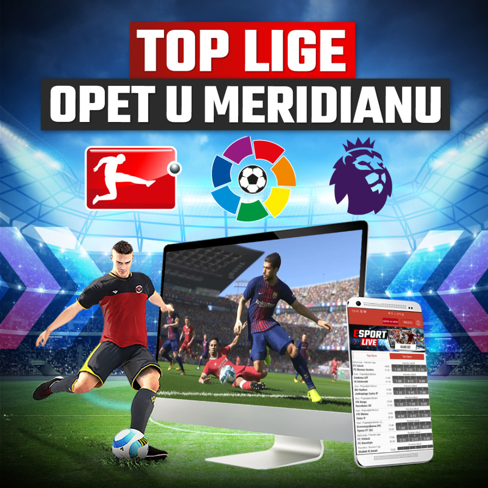 Najjače lige su opet u ponudi