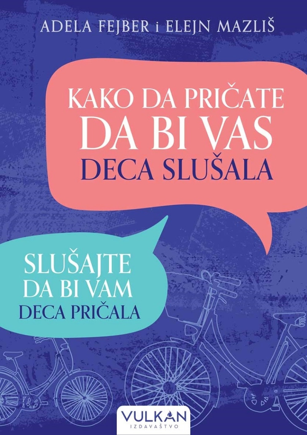 - Kako da pričate da bi vas deca slušala – slušajte da bi vam deca pričala